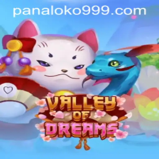 Unveiling the Mystical World of ValleyofDreams: A Journey Through Panaloko